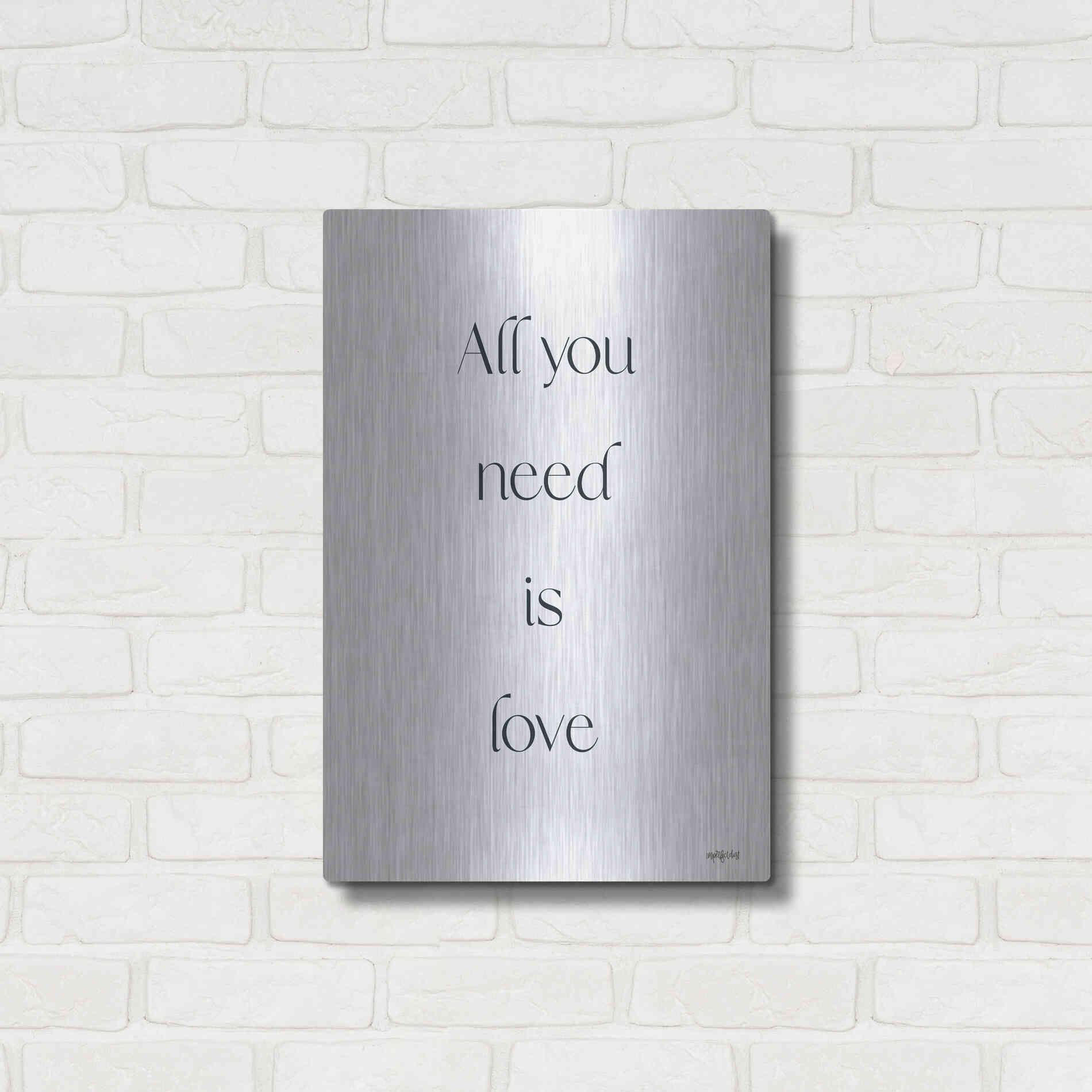 Luxe Metal Art 'All You Need is Love' by Imperfect Dust, Metal Wall Art,16x24