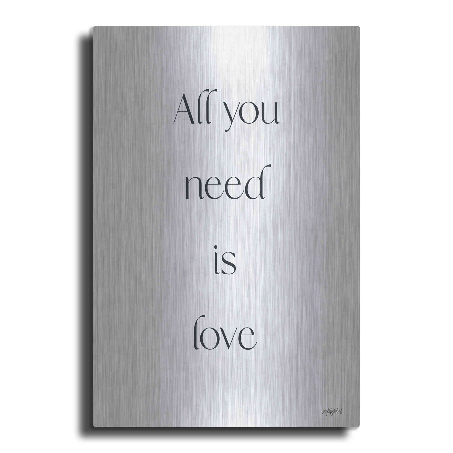 Luxe Metal Art 'All You Need is Love' by Imperfect Dust, Metal Wall Art