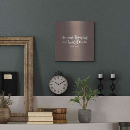 Luxe Metal Art 'He Sent His Word    ' by Imperfect Dust, Metal Wall Art,12x12