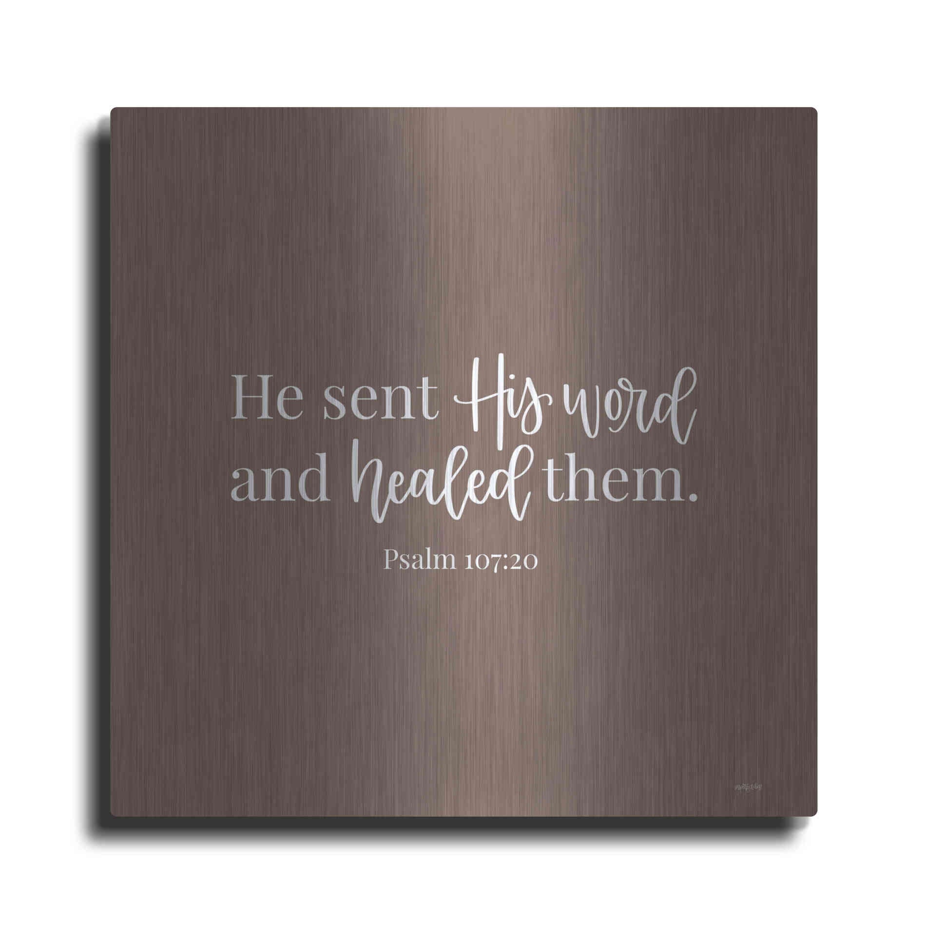 Luxe Metal Art 'He Sent His Word    ' by Imperfect Dust, Metal Wall Art