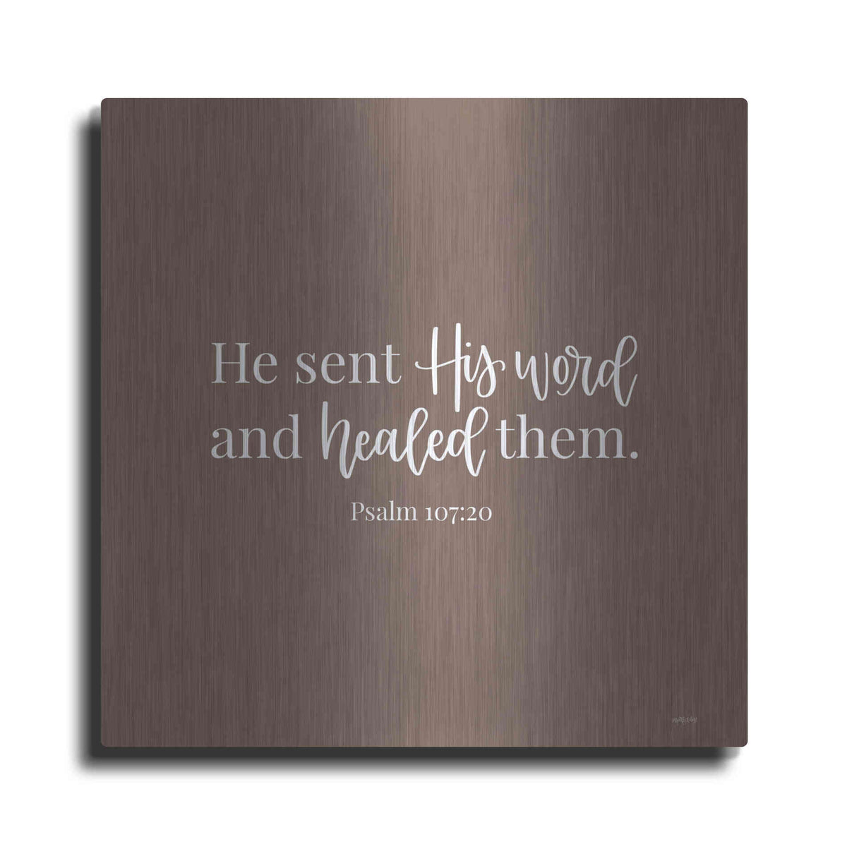 Luxe Metal Art 'He Sent His Word    ' by Imperfect Dust, Metal Wall Art