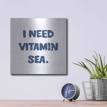 Luxe Metal Art 'I Need Vitamin Sea' by Imperfect Dust, Metal Wall Art,12x12