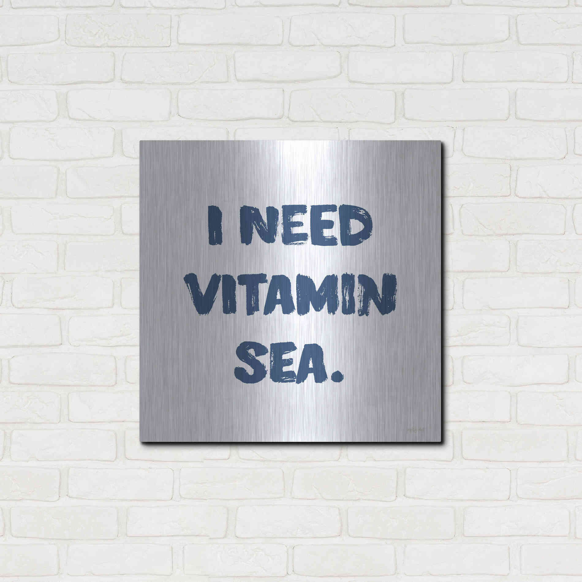 Luxe Metal Art 'I Need Vitamin Sea' by Imperfect Dust, Metal Wall Art,24x24