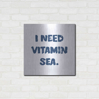 Luxe Metal Art 'I Need Vitamin Sea' by Imperfect Dust, Metal Wall Art,24x24
