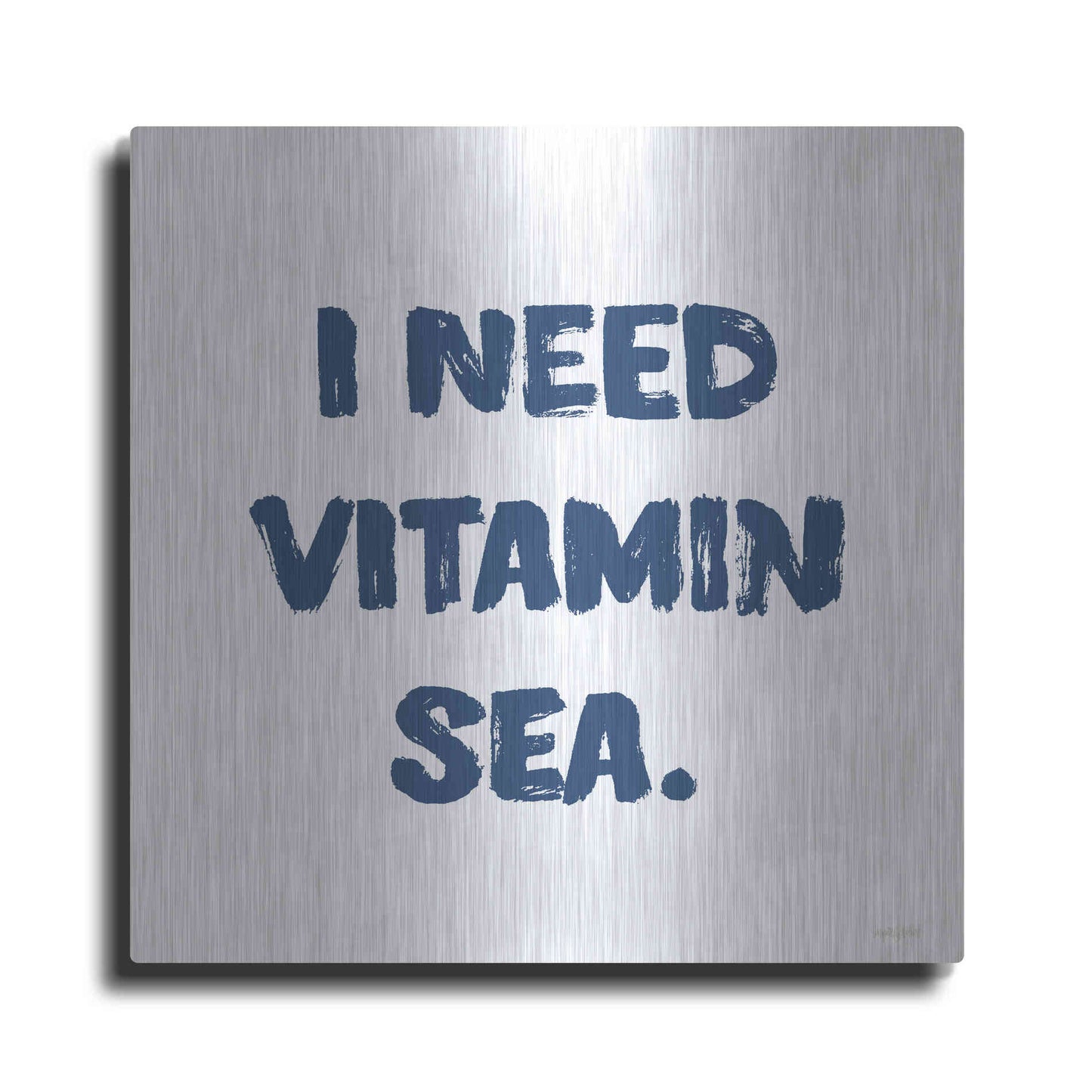 Luxe Metal Art 'I Need Vitamin Sea' by Imperfect Dust, Metal Wall Art