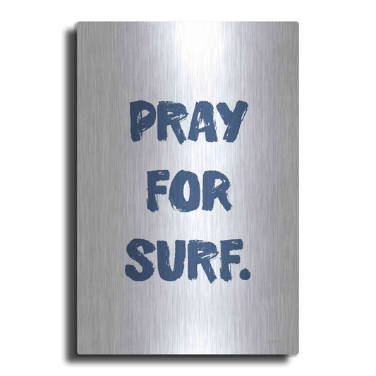 Luxe Metal Art 'Pray For Surf' by Imperfect Dust, Metal Wall Art