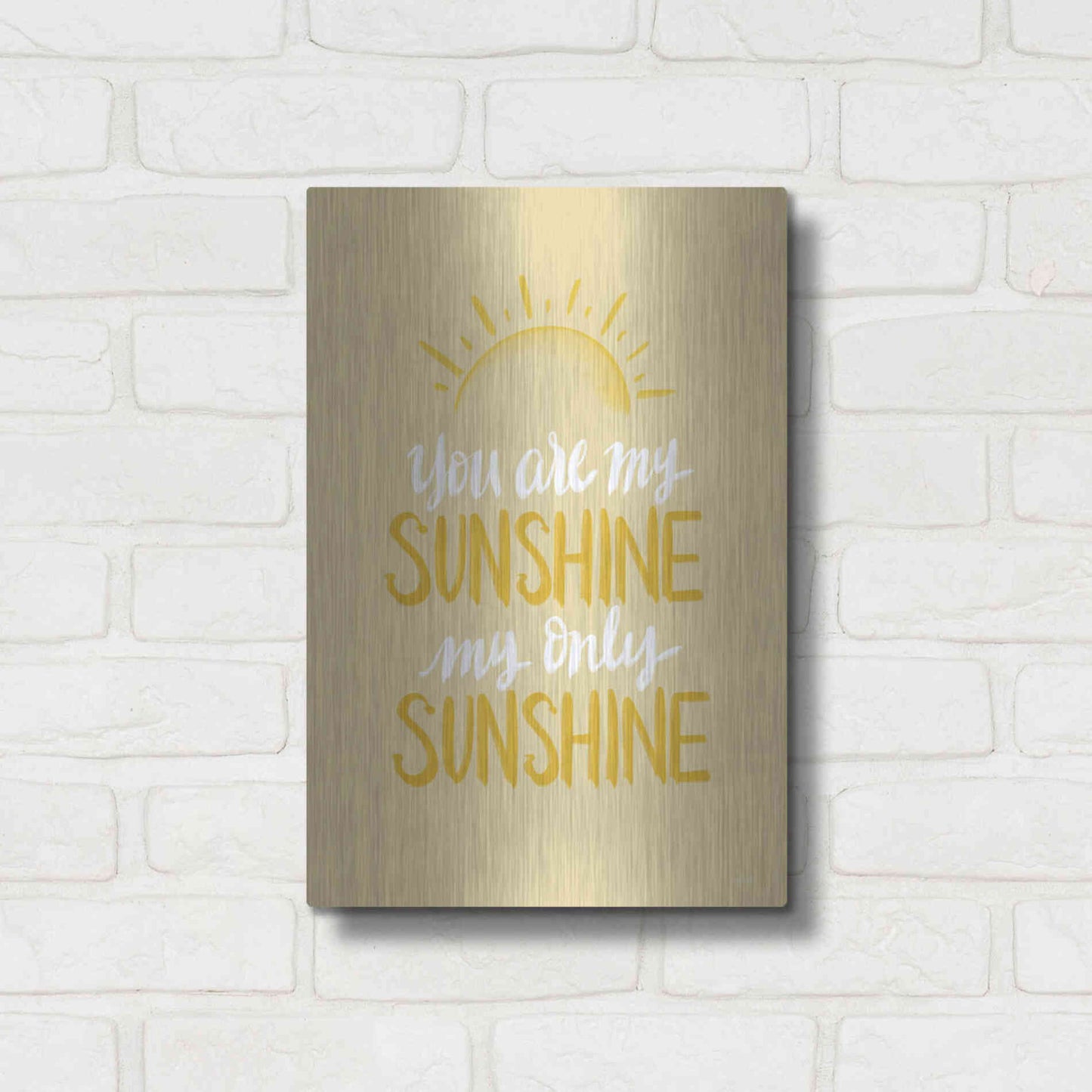 Luxe Metal Art 'You Are My Sunshine    ' by House Fenway, Metal Wall Art,12x16