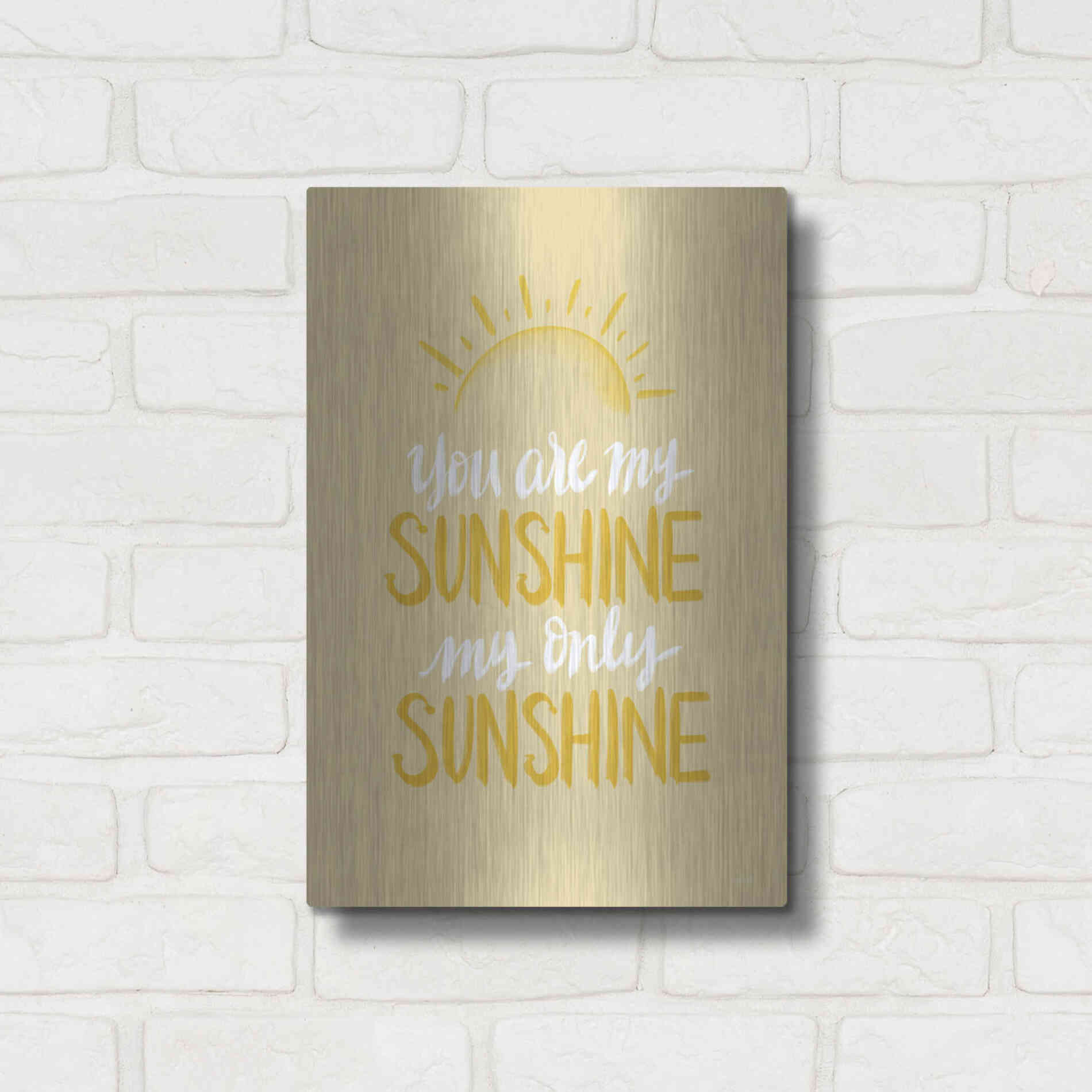 Luxe Metal Art 'You Are My Sunshine    ' by House Fenway, Metal Wall Art,12x16
