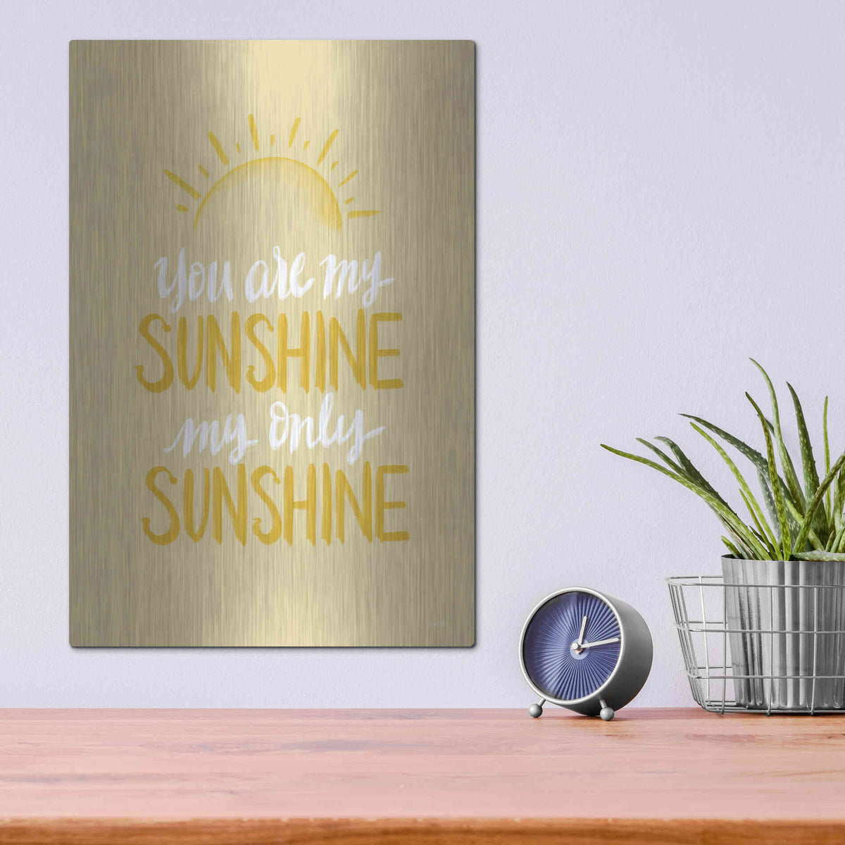 Luxe Metal Art 'You Are My Sunshine    ' by House Fenway, Metal Wall Art,12x16