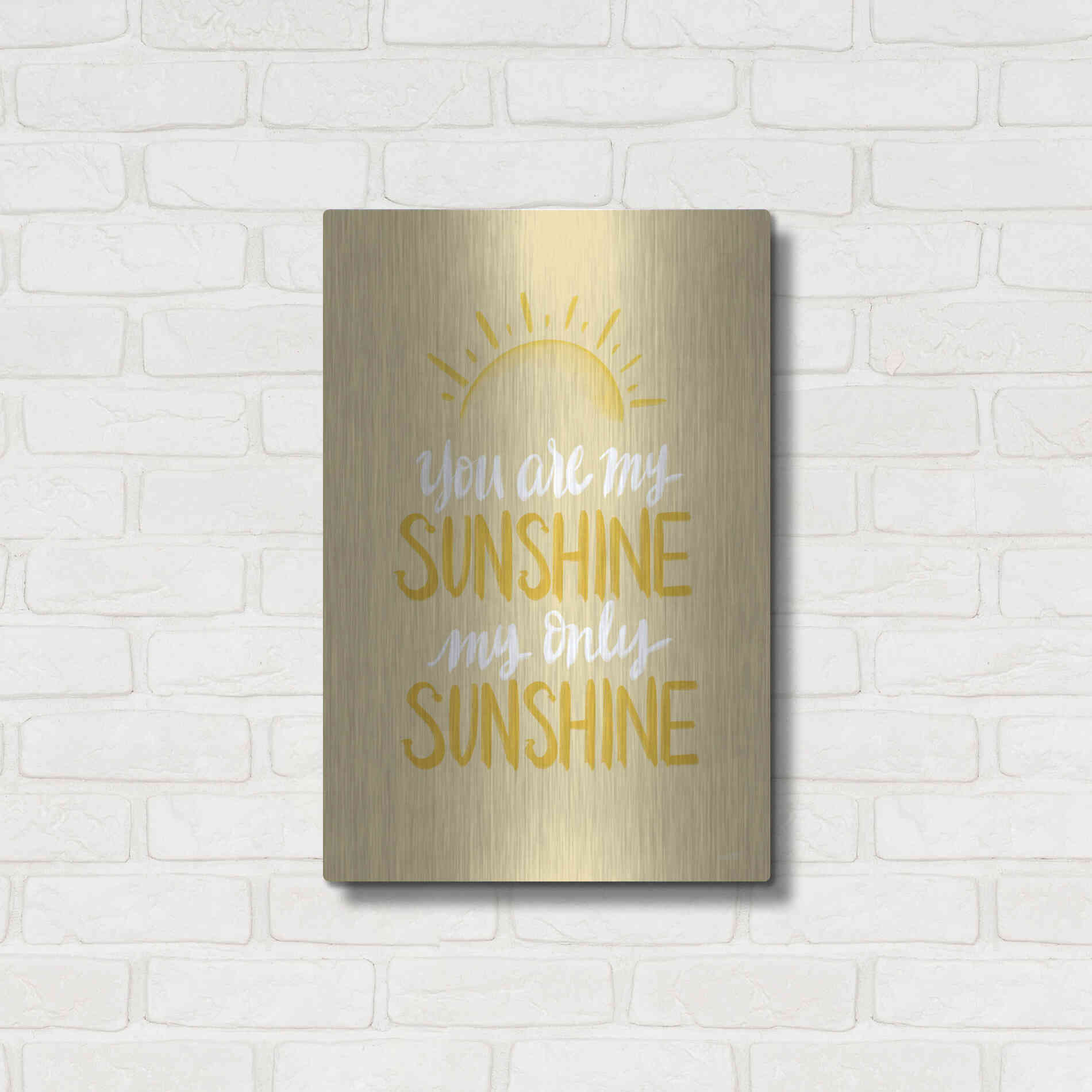 Luxe Metal Art 'You Are My Sunshine    ' by House Fenway, Metal Wall Art,16x24