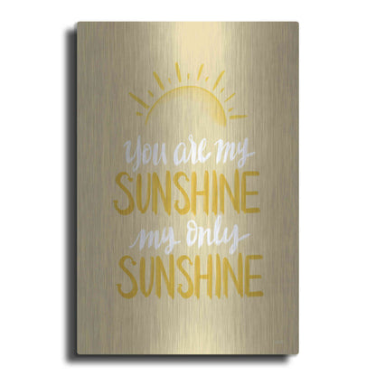 Luxe Metal Art 'You Are My Sunshine    ' by House Fenway, Metal Wall Art