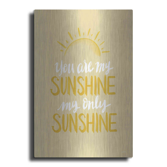 Luxe Metal Art 'You Are My Sunshine    ' by House Fenway, Metal Wall Art
