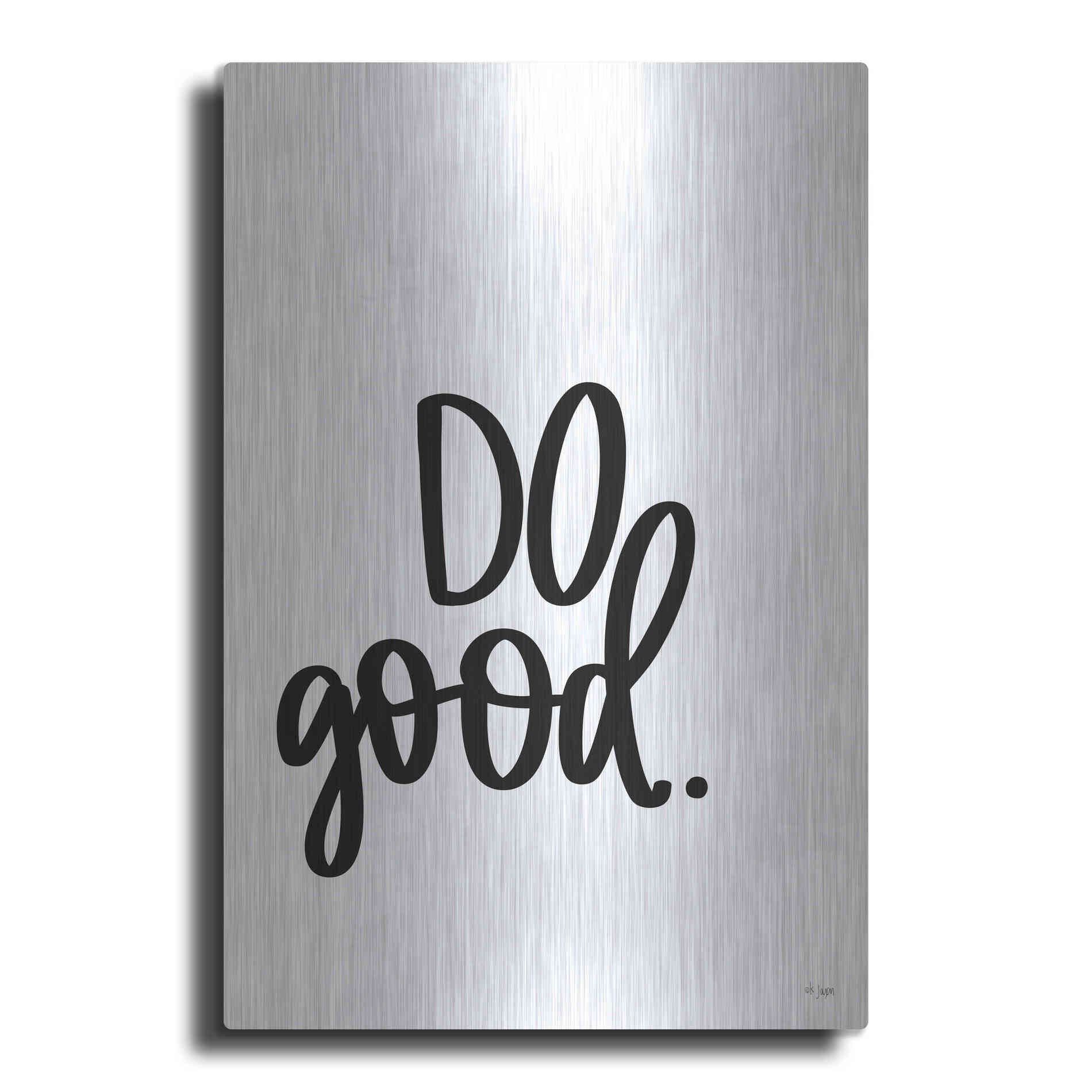 Luxe Metal Art 'Do Good' by Jaxn Blvd., Metal Wall Art