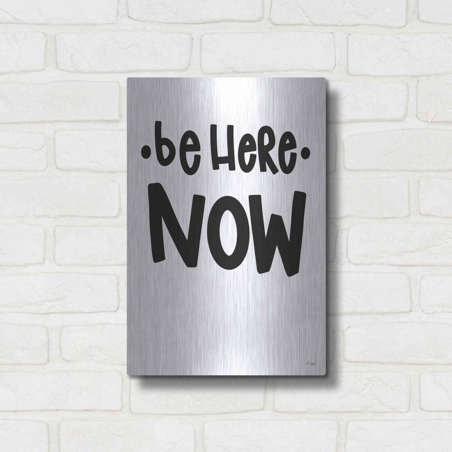 Luxe Metal Art 'Be Here Now' by Jaxn Blvd., Metal Wall Art,12x16