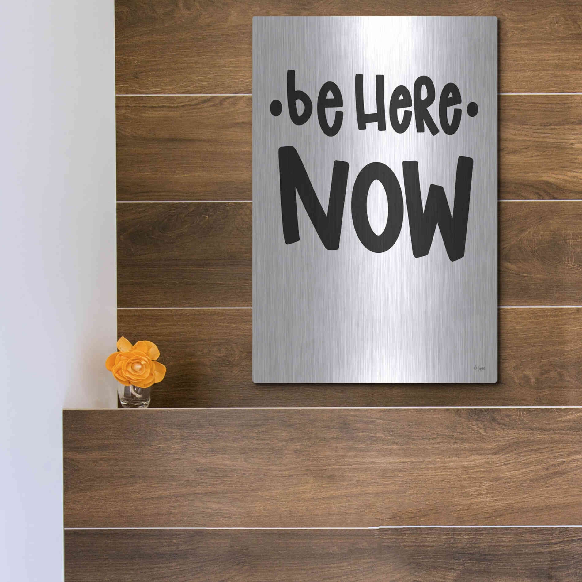Luxe Metal Art 'Be Here Now' by Jaxn Blvd., Metal Wall Art,12x16