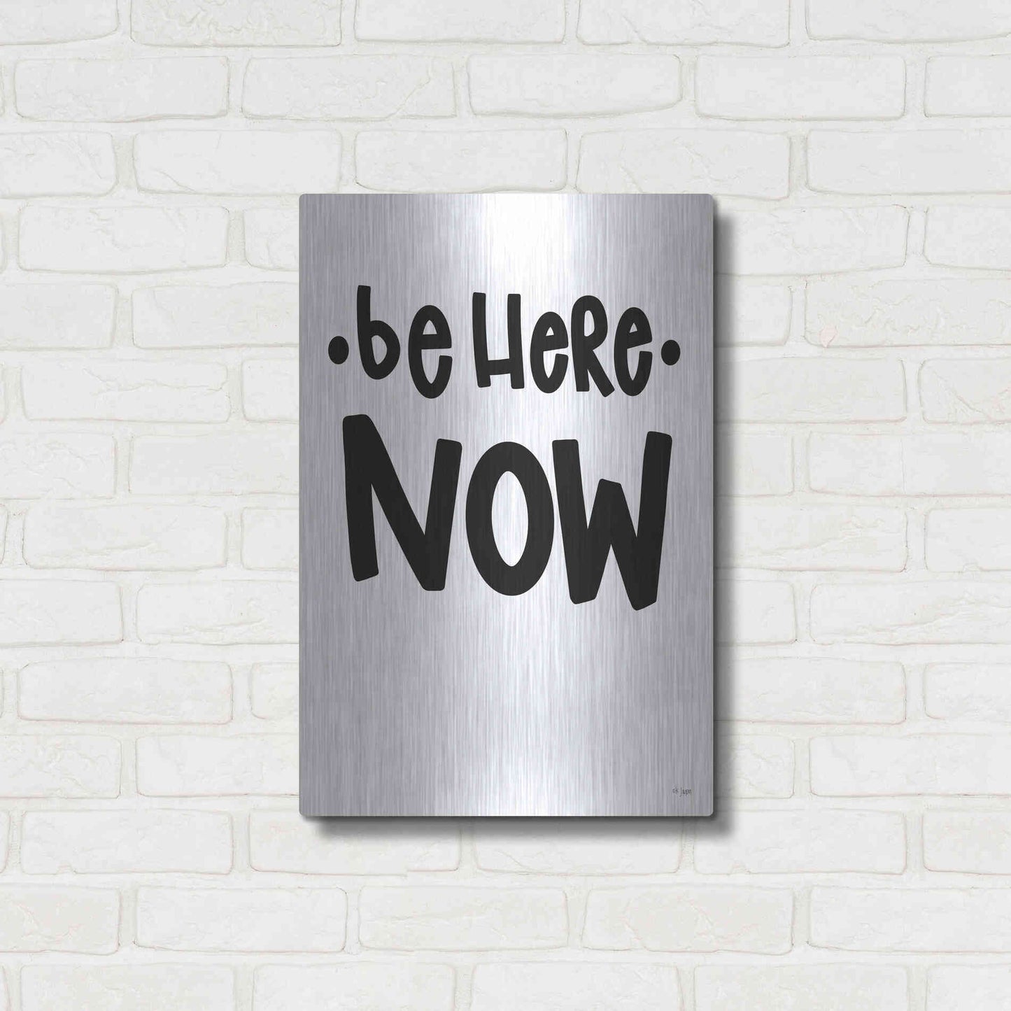 Luxe Metal Art 'Be Here Now' by Jaxn Blvd., Metal Wall Art,16x24