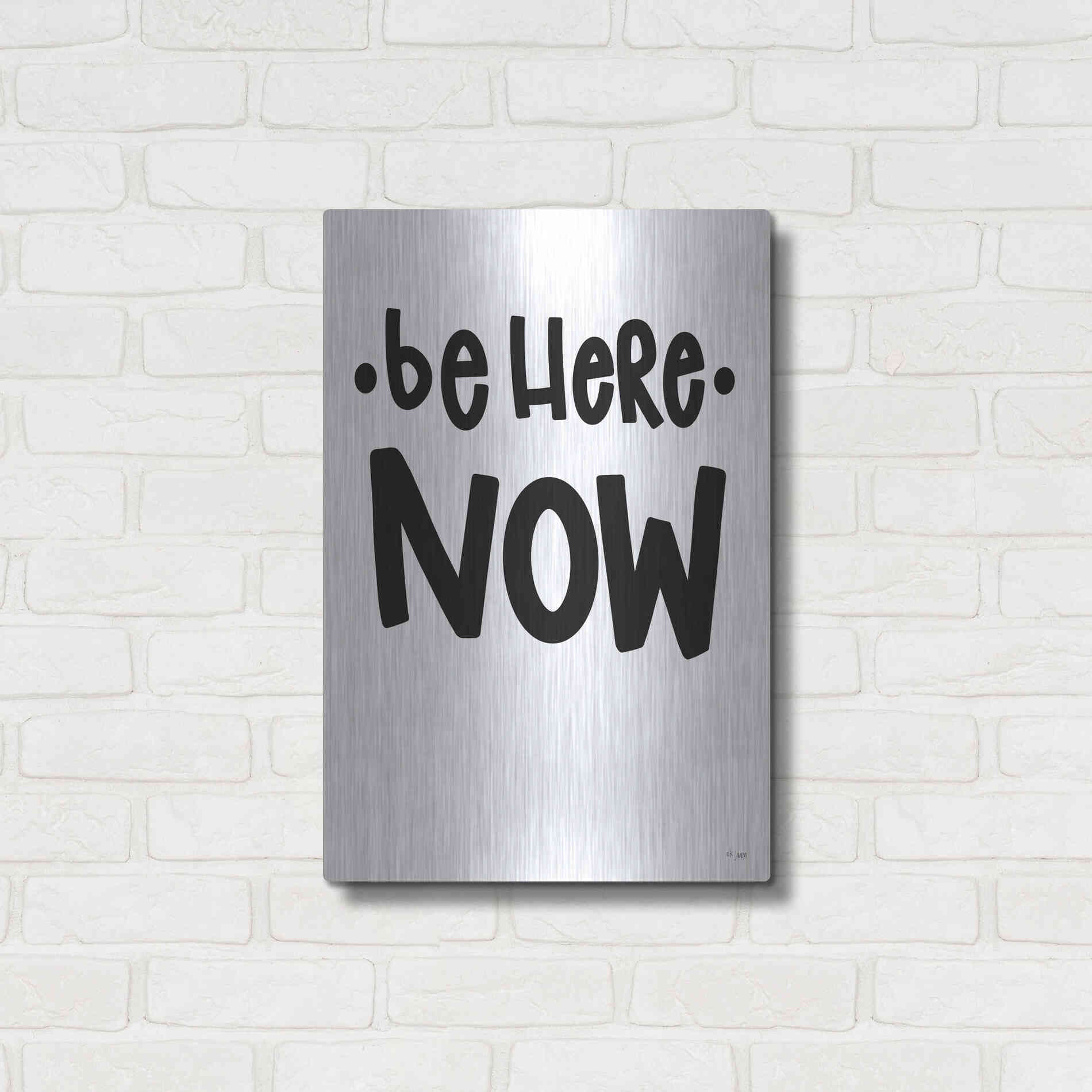 Luxe Metal Art 'Be Here Now' by Jaxn Blvd., Metal Wall Art,16x24