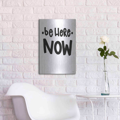 Luxe Metal Art 'Be Here Now' by Jaxn Blvd., Metal Wall Art,16x24