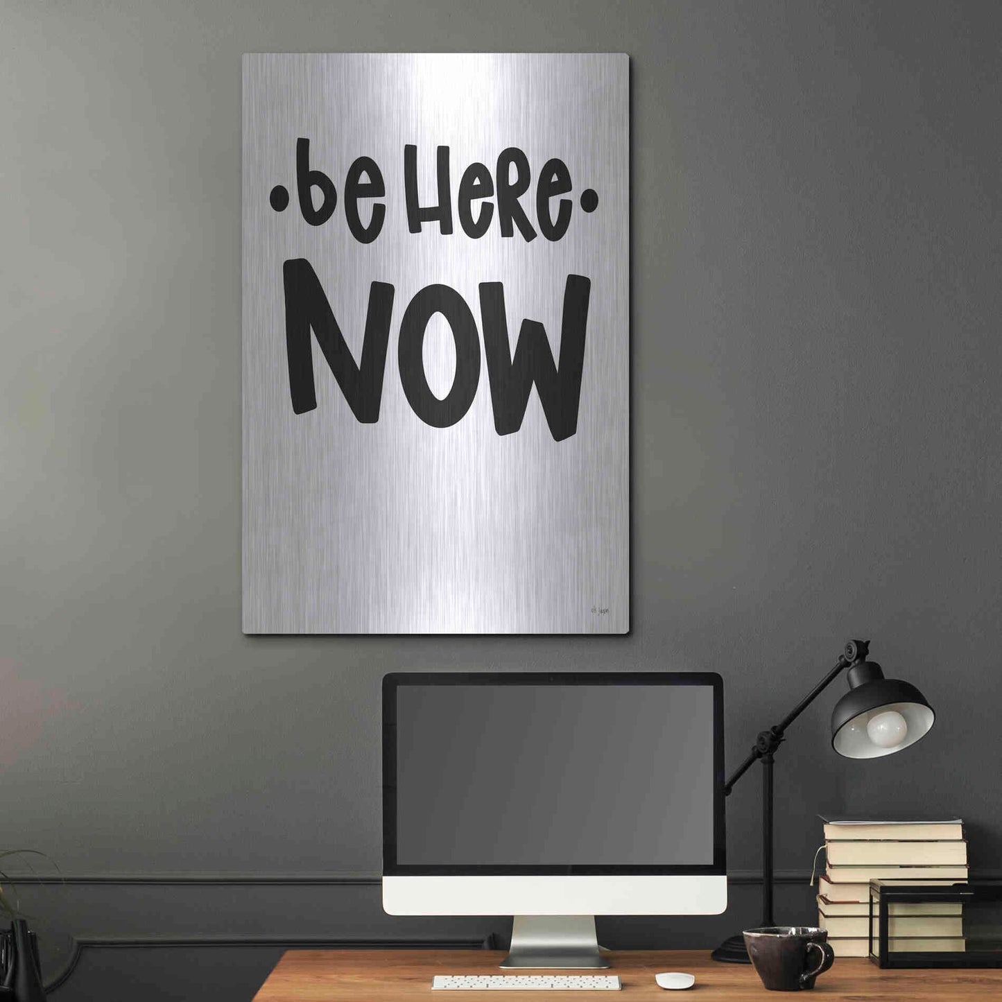 Luxe Metal Art 'Be Here Now' by Jaxn Blvd., Metal Wall Art,24x36
