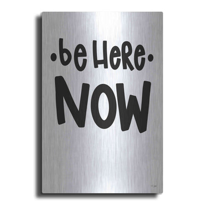 Luxe Metal Art 'Be Here Now' by Jaxn Blvd., Metal Wall Art