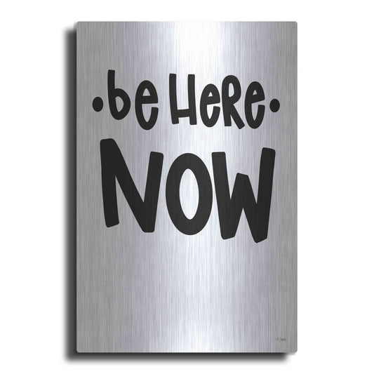 Luxe Metal Art 'Be Here Now' by Jaxn Blvd., Metal Wall Art