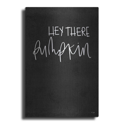 Luxe Metal Art 'Hey There Pumpkin' by Jaxn Blvd., Metal Wall Art