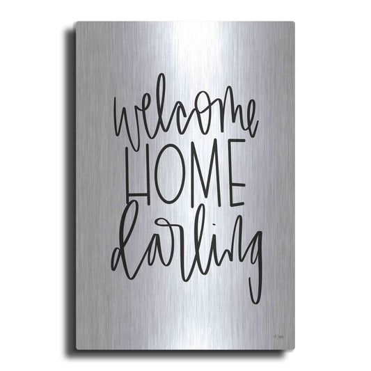 Luxe Metal Art 'Welcome Home Darling' by Jaxn Blvd., Metal Wall Art