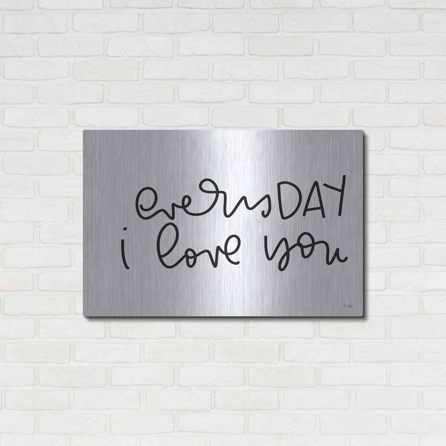Luxe Metal Art 'Every Day I Love You' by Jaxn Blvd., Metal Wall Art,36x24