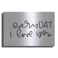 Luxe Metal Art 'Every Day I Love You' by Jaxn Blvd., Metal Wall Art
