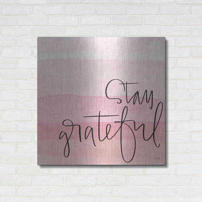 Luxe Metal Art 'Stay Grateful   ' by Jaxn Blvd., Metal Wall Art,36x36