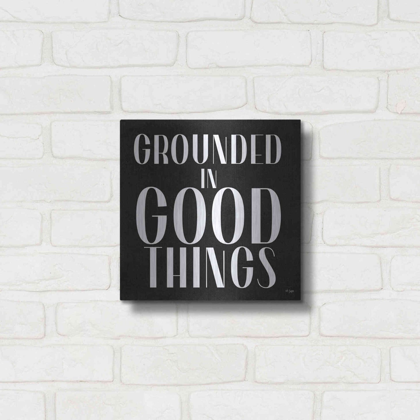 Luxe Metal Art 'Grounded in Good Things' by Jaxn Blvd., Metal Wall Art,12x12