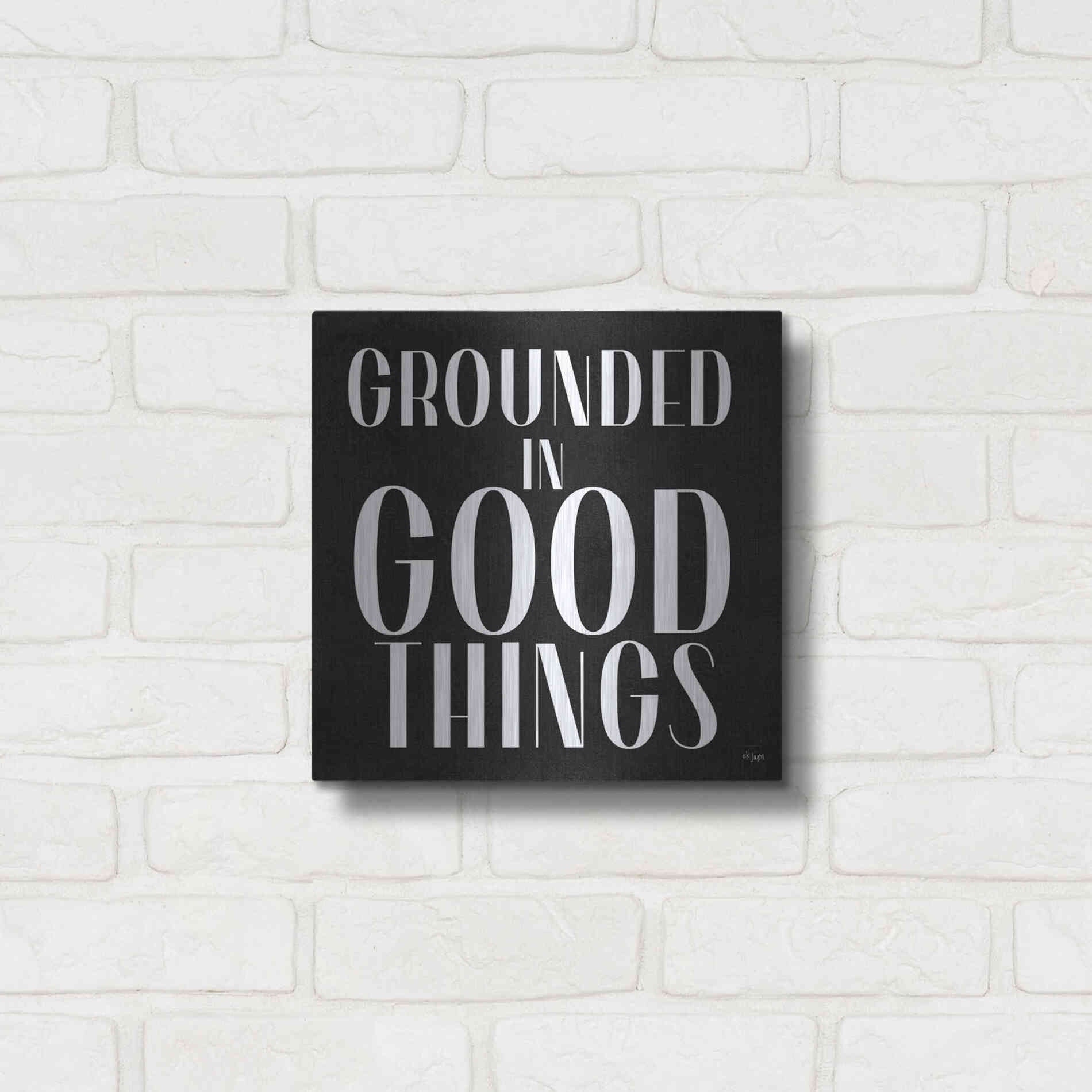 Luxe Metal Art 'Grounded in Good Things' by Jaxn Blvd., Metal Wall Art,12x12