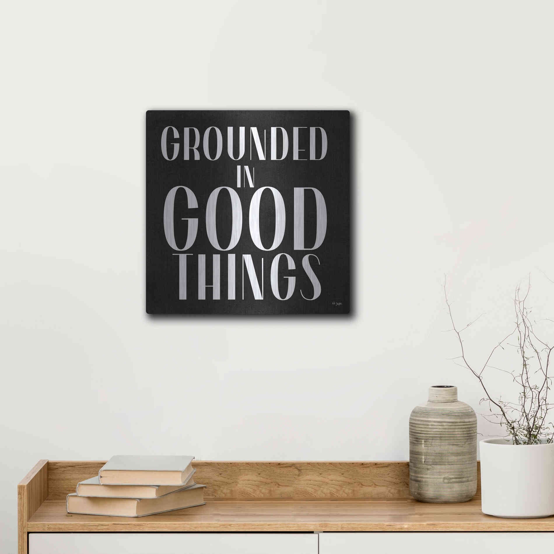 Luxe Metal Art 'Grounded in Good Things' by Jaxn Blvd., Metal Wall Art,12x12