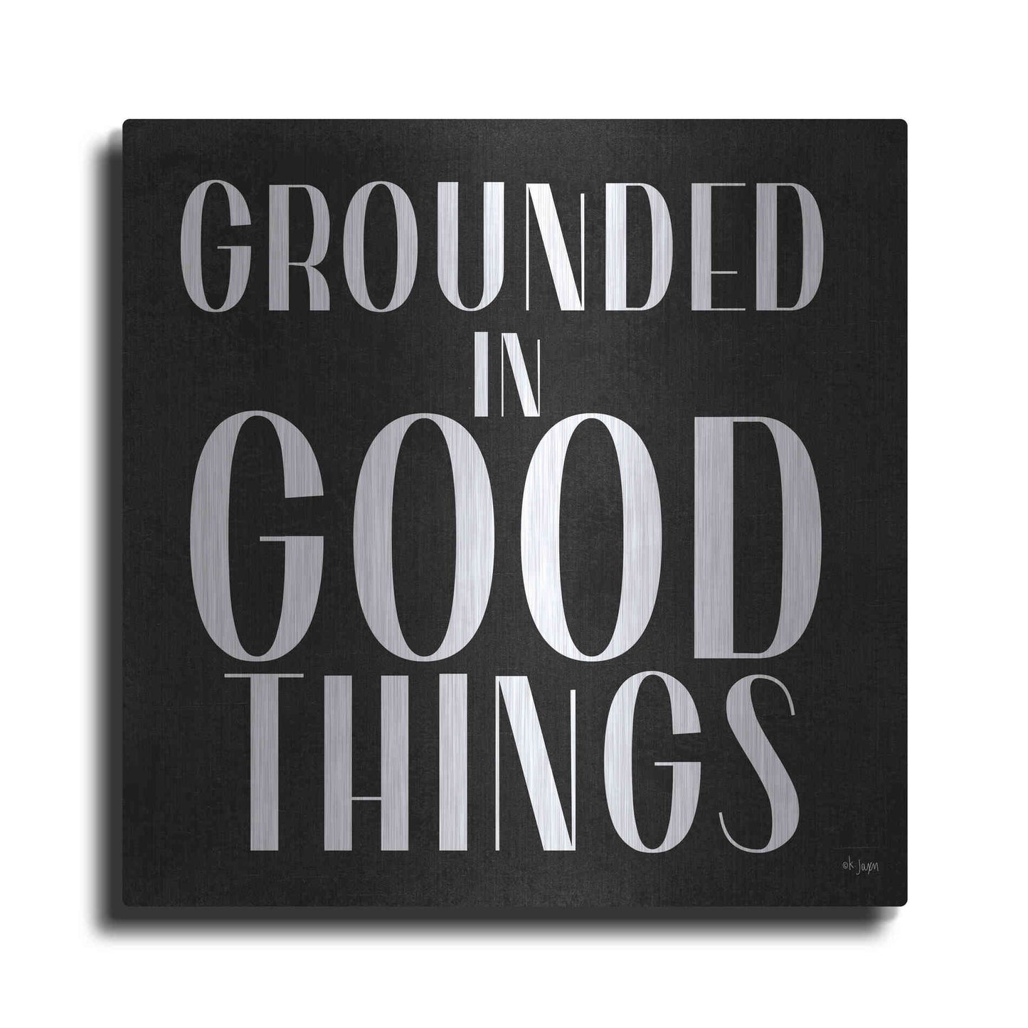 Luxe Metal Art 'Grounded in Good Things' by Jaxn Blvd., Metal Wall Art