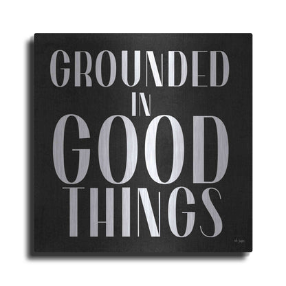 Luxe Metal Art 'Grounded in Good Things' by Jaxn Blvd., Metal Wall Art