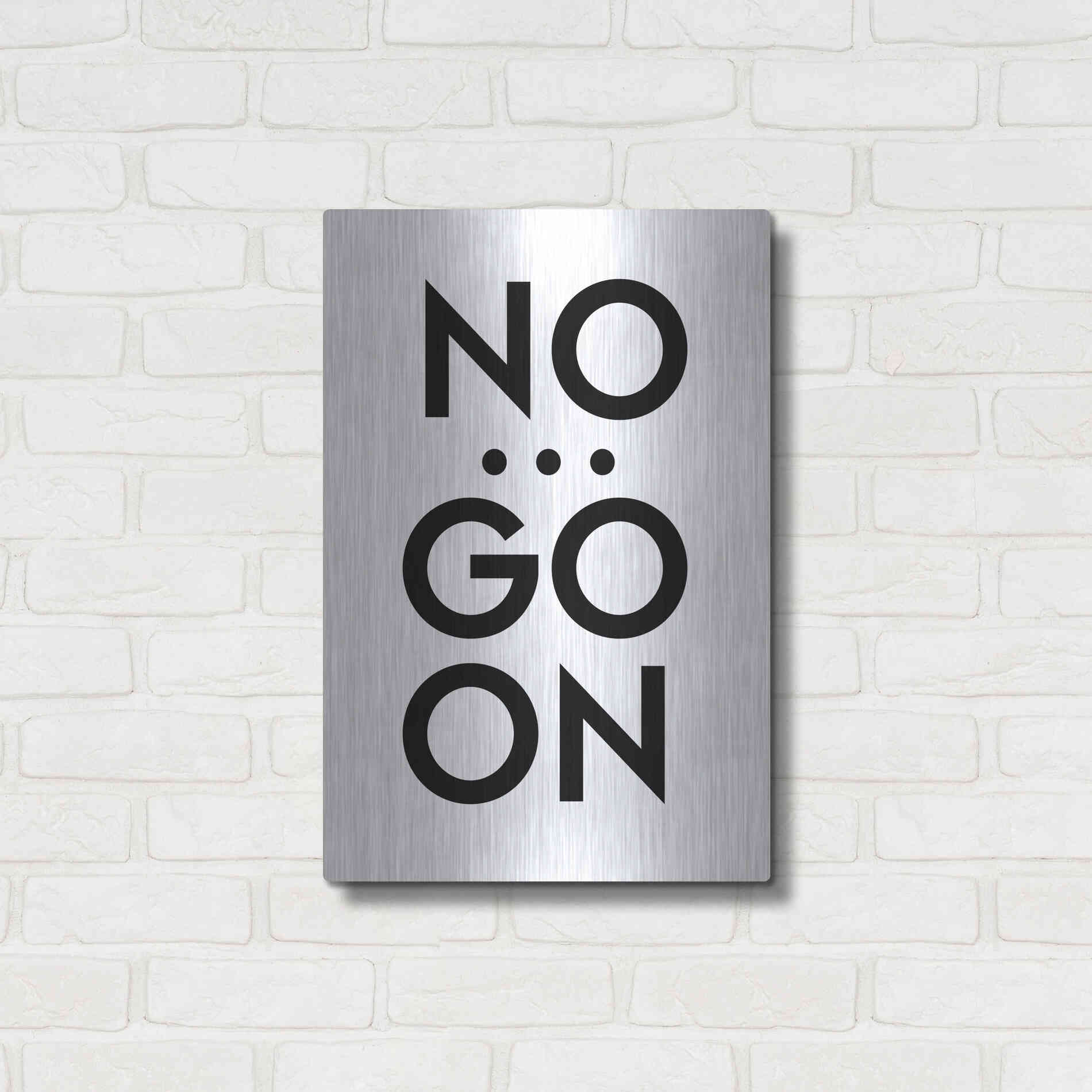 Luxe Metal Art 'No... Go On' by Design Fabrikken, Metal Wall Art,16x24