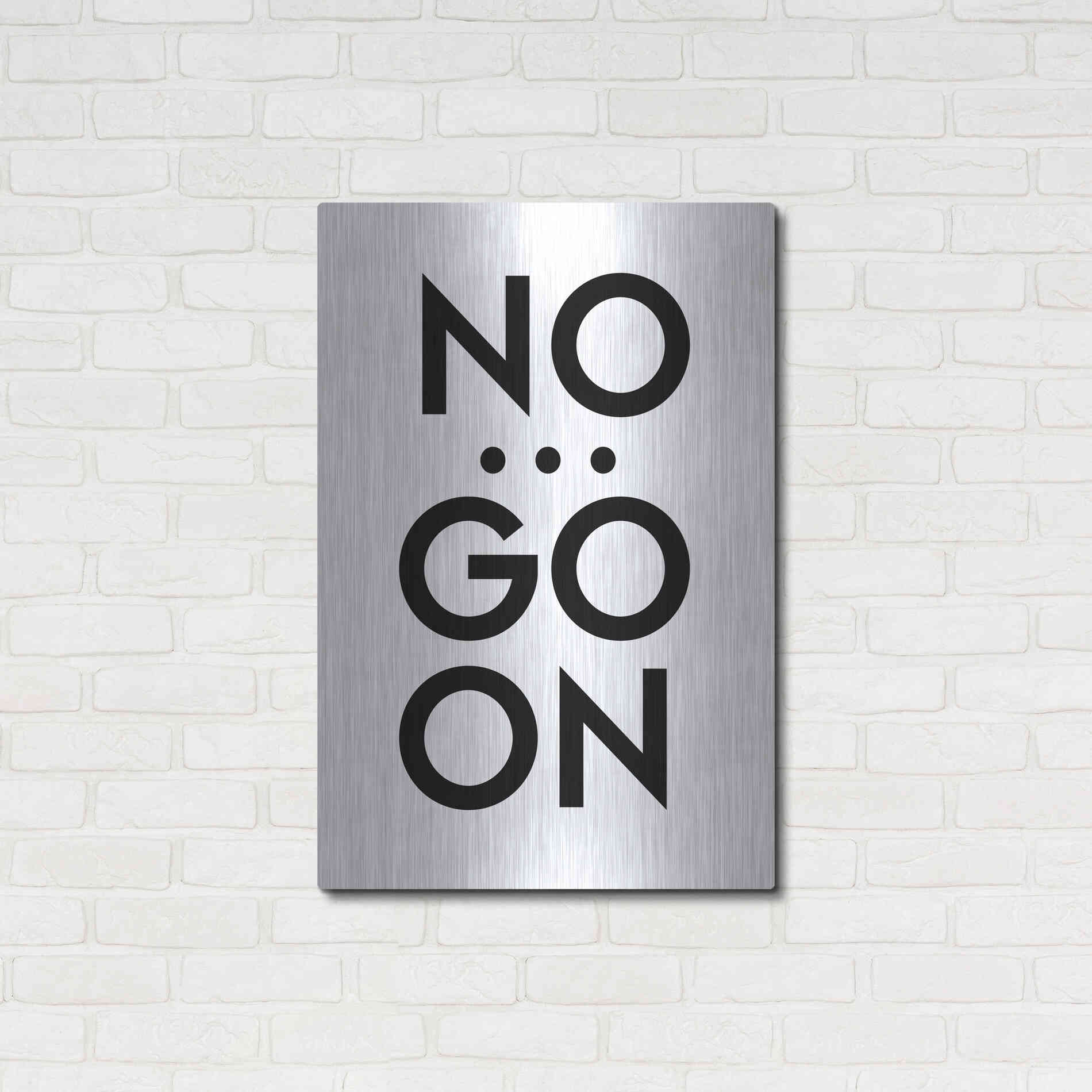 Luxe Metal Art 'No... Go On' by Design Fabrikken, Metal Wall Art,24x36