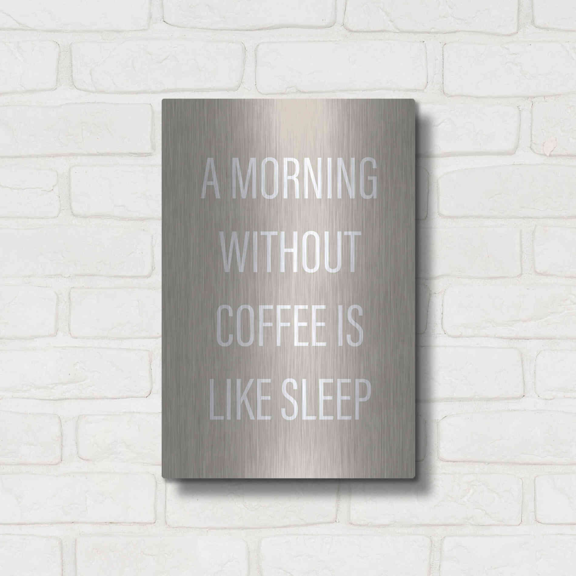 Luxe Metal Art 'Without Coffee' by Design Fabrikken, Metal Wall Art,12x16