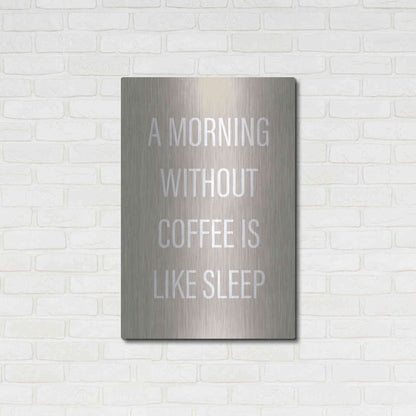 Luxe Metal Art 'Without Coffee' by Design Fabrikken, Metal Wall Art,24x36