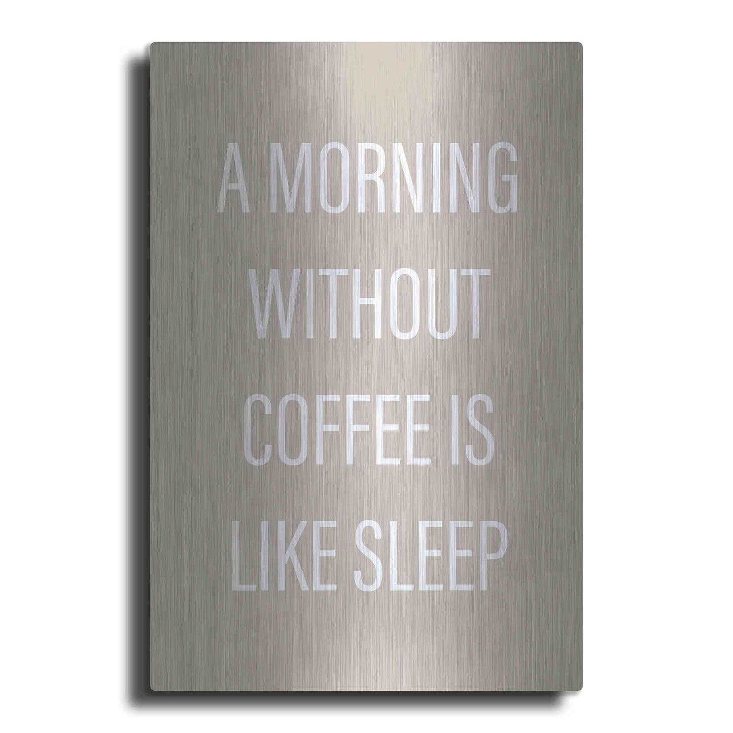 Luxe Metal Art 'Without Coffee' by Design Fabrikken, Metal Wall Art