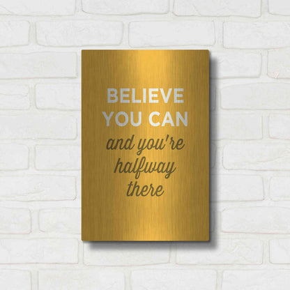 Luxe Metal Art 'Believe You Can' by GraphINC, Metal Wall Art,12x16