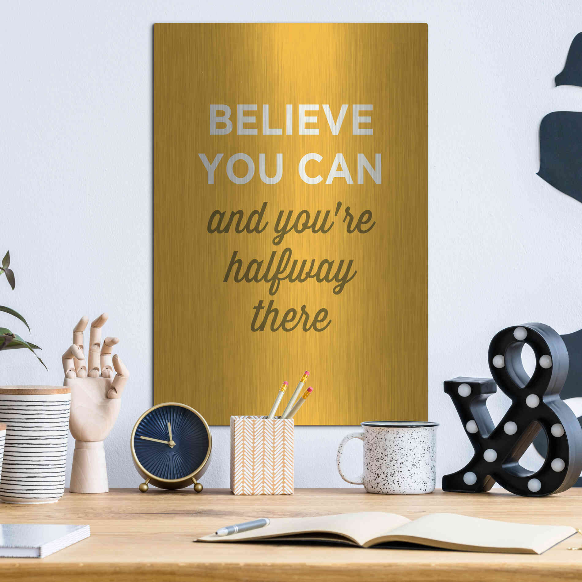 Luxe Metal Art 'Believe You Can' by GraphINC, Metal Wall Art,12x16