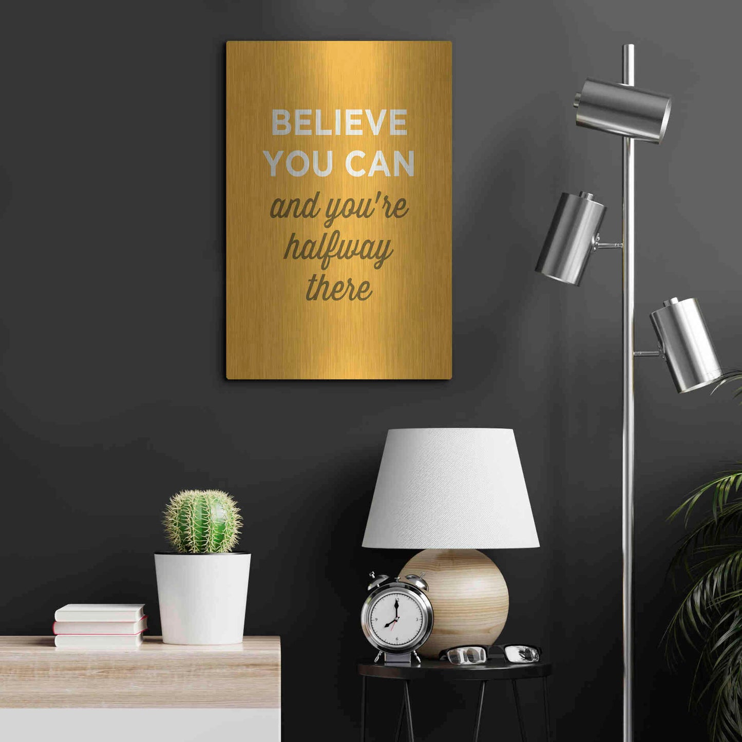 Luxe Metal Art 'Believe You Can' by GraphINC, Metal Wall Art,16x24