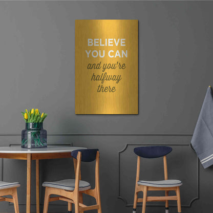 Luxe Metal Art 'Believe You Can' by GraphINC, Metal Wall Art,24x36