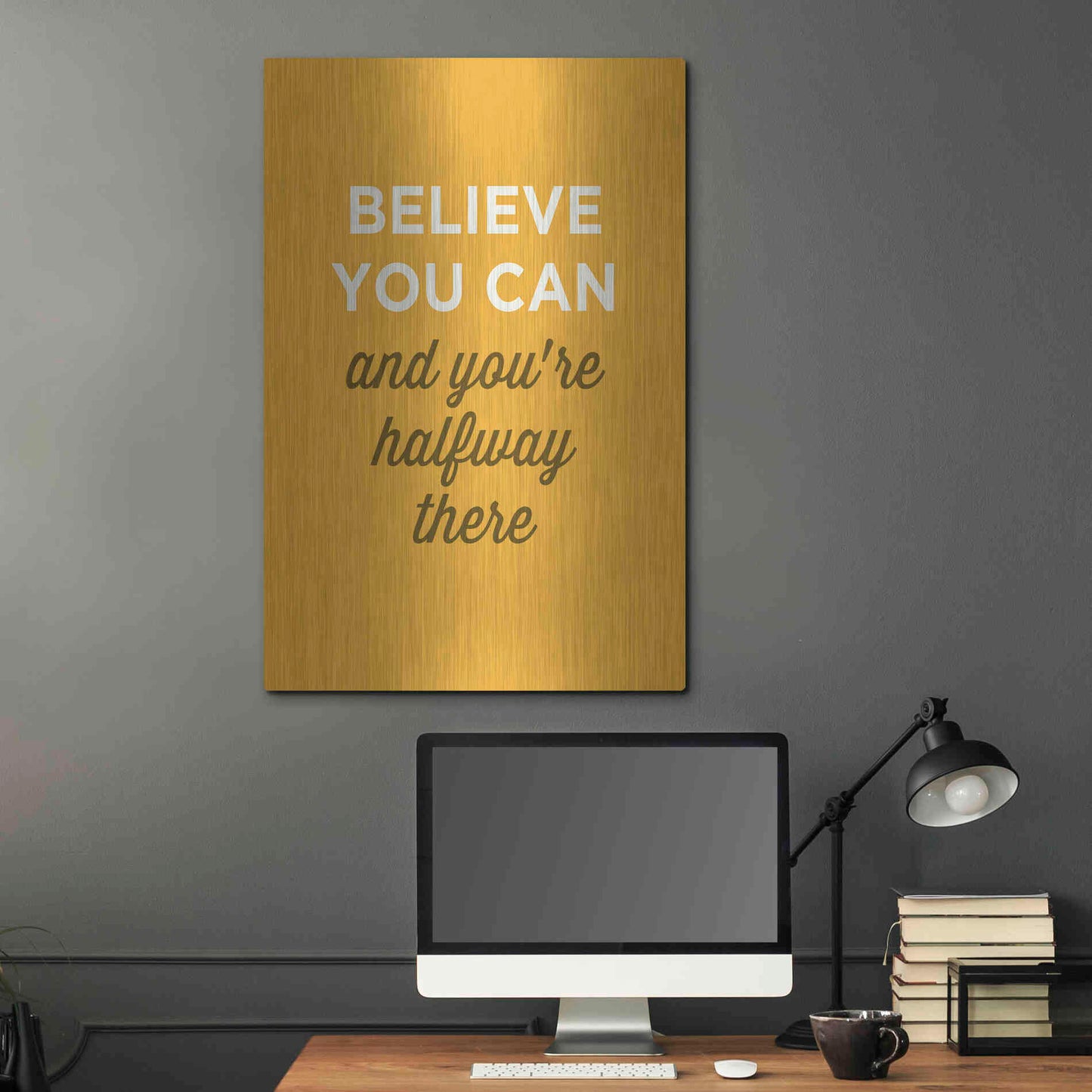 Luxe Metal Art 'Believe You Can' by GraphINC, Metal Wall Art,24x36