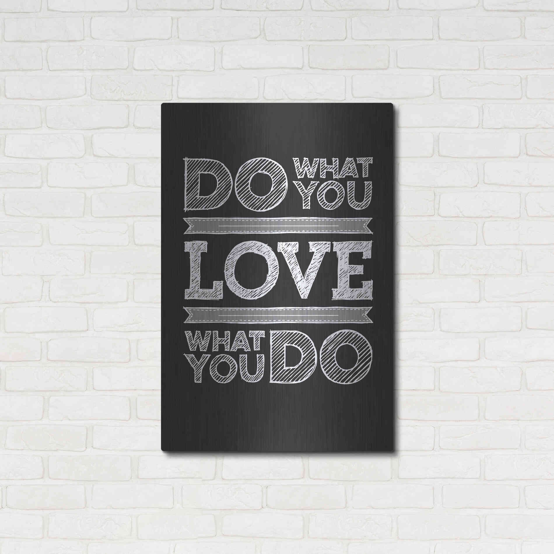 Luxe Metal Art 'Do What You Love' by GraphINC, Metal Wall Art,24x36