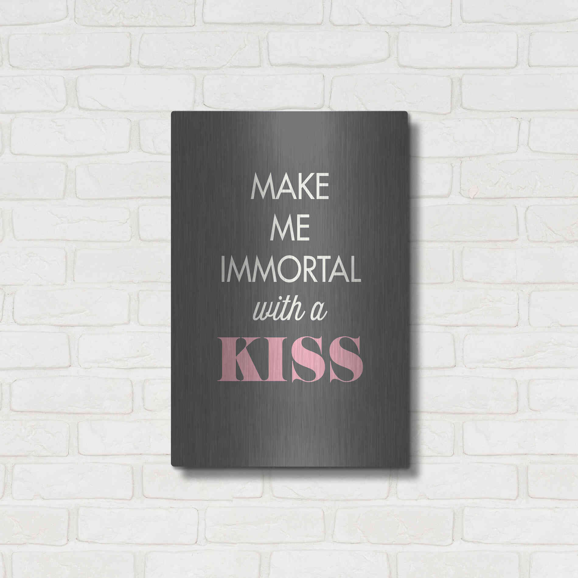 Luxe Metal Art 'Make Me Immortal' by GraphINC, Metal Wall Art,16x24