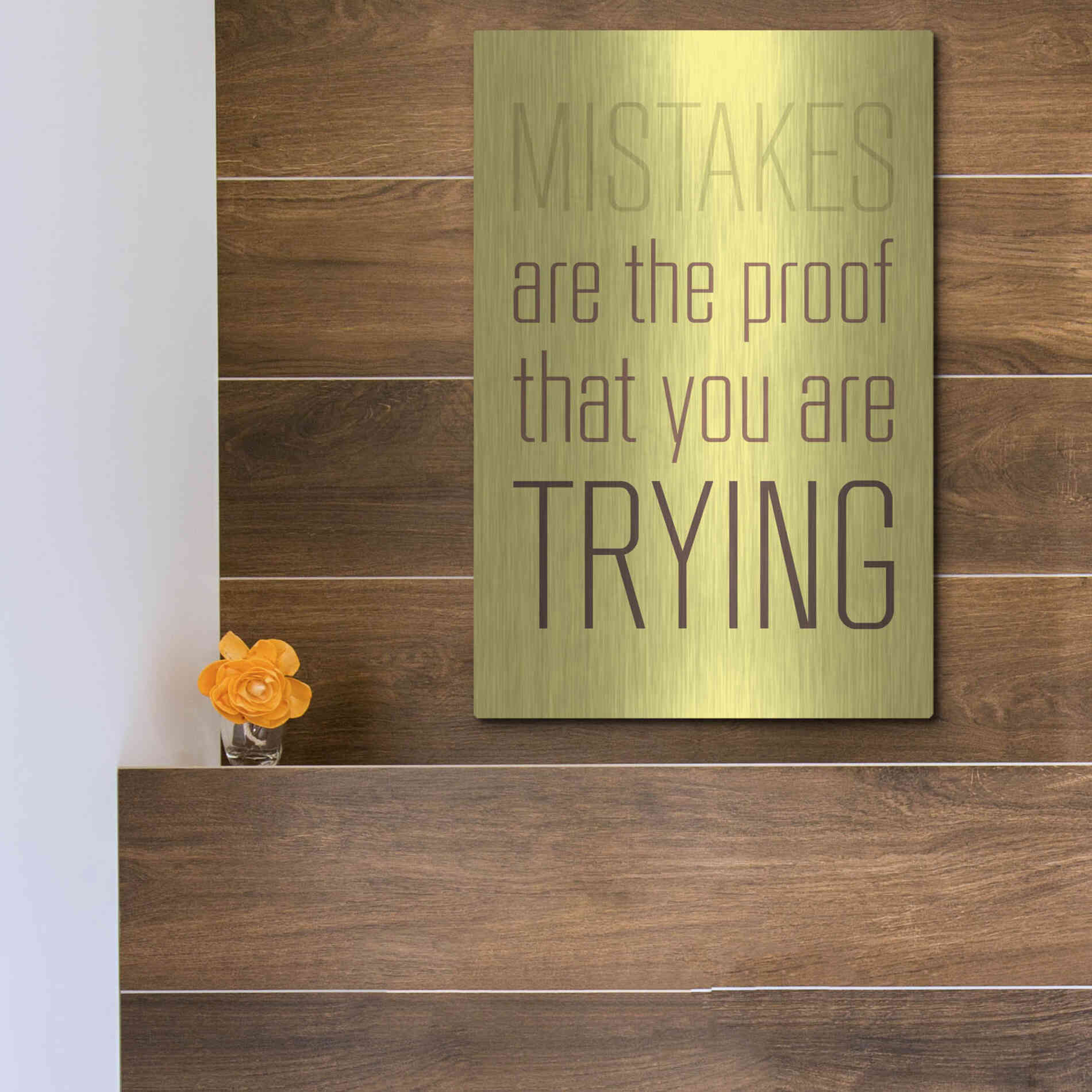 Luxe Metal Art 'Mistakes Are the proof' by GraphINC, Metal Wall Art,12x16