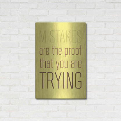 Luxe Metal Art 'Mistakes Are the proof' by GraphINC, Metal Wall Art,24x36