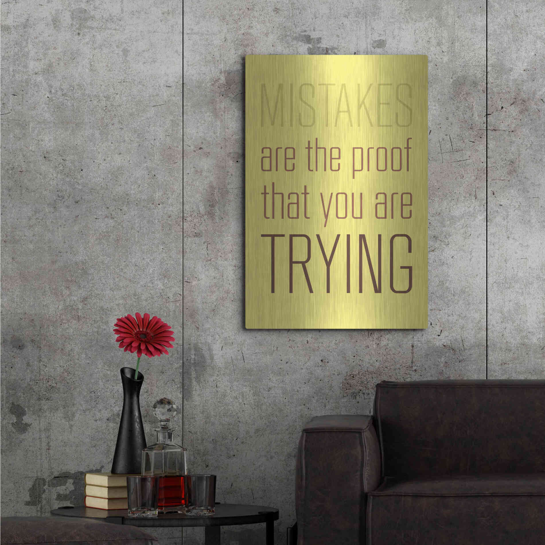 Luxe Metal Art 'Mistakes Are the proof' by GraphINC, Metal Wall Art,24x36